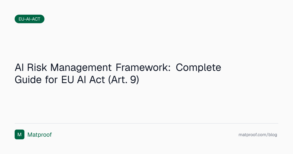 AI Risk Management Framework: Complete Guide for EU AI Act (Art. 9 ...