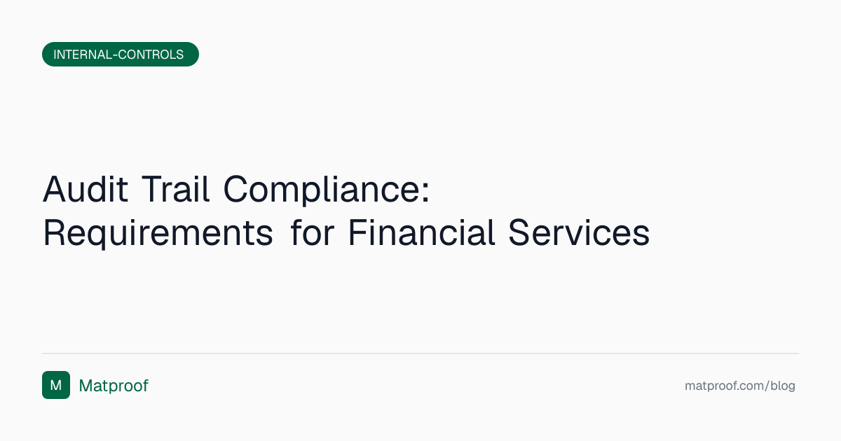 Audit Trail Compliance: Requirements for Financial Services | Matproof Blog